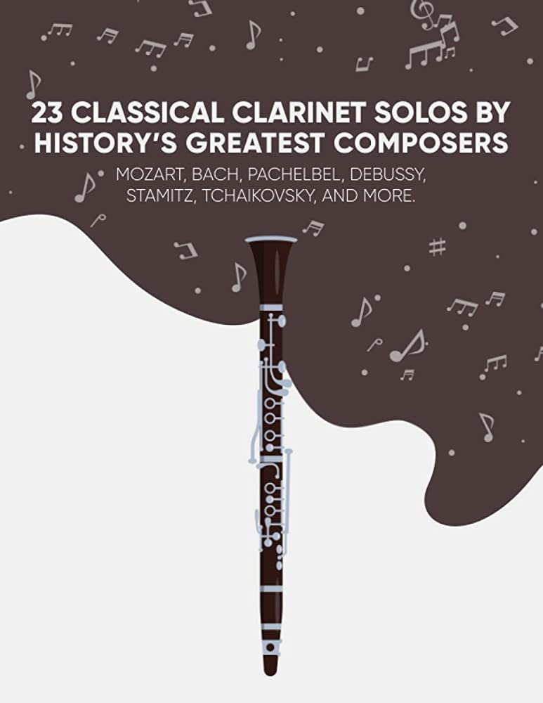 31 classical clarinet solos by history's greatest composers